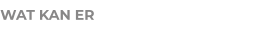 WAT KAN ER